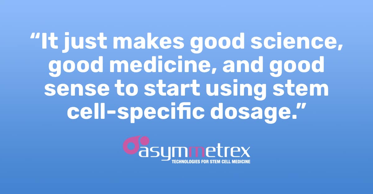 Asymmetrex Introduces Therapeutic Stem Cell Dosage Technologies to Biotherapeutics Bioprocessing Companies New